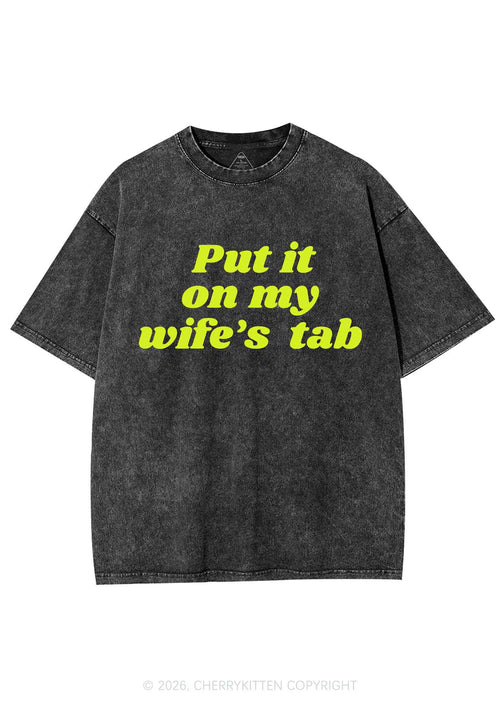 Put It On My Wifes Tab Pride Y2K Shirts Washed Tee Cherrykitten