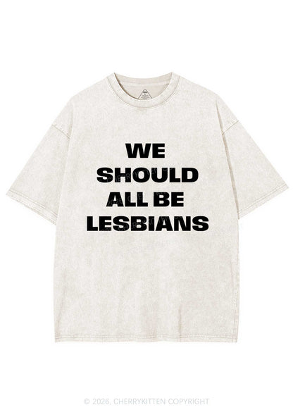 We Should All Be Lesbians Pride Y2K Shirts Washed Tee Cherrykitten