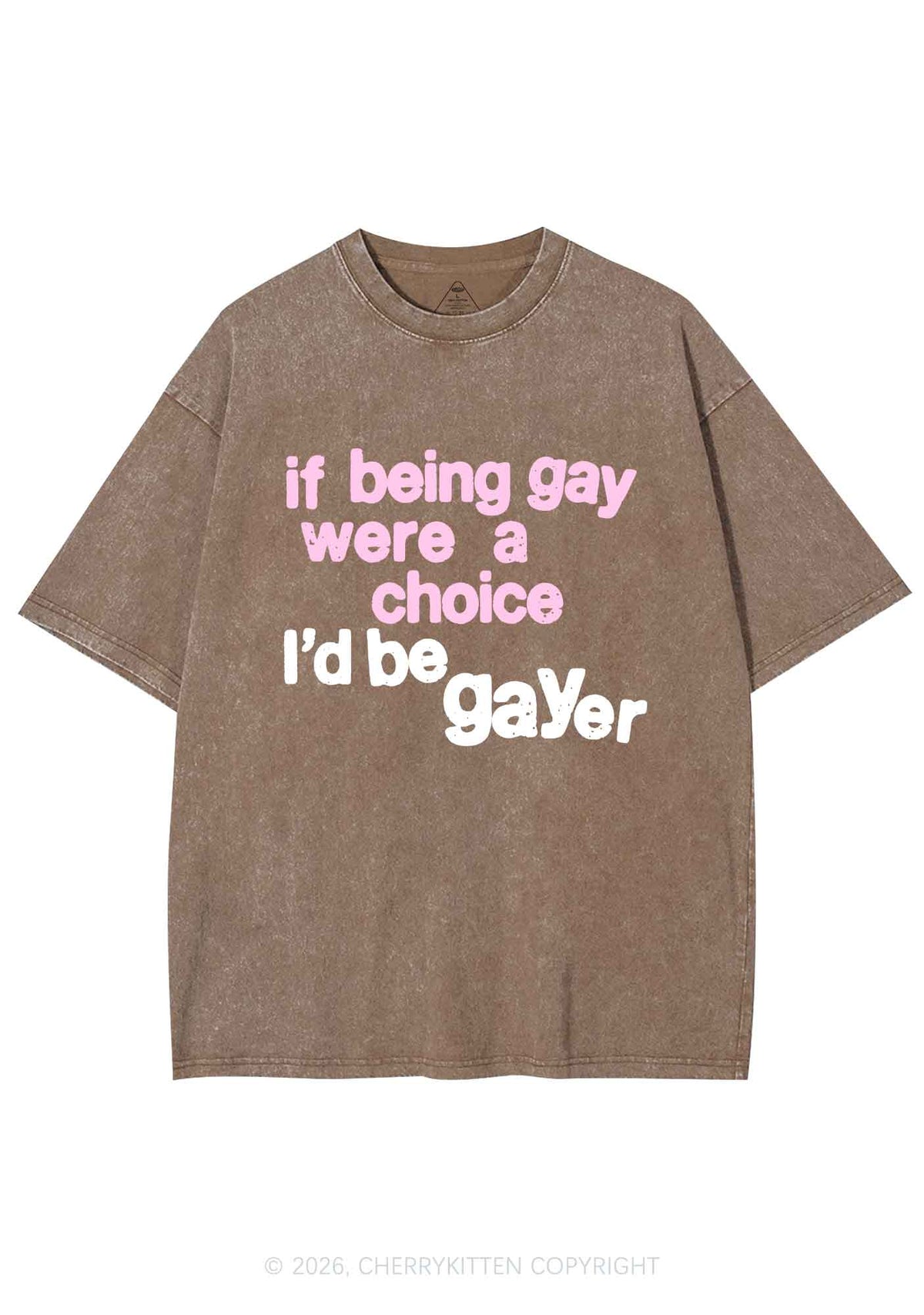I Would Be Gayer Pride Y2K Shirts Washed Tee Cherrykitten