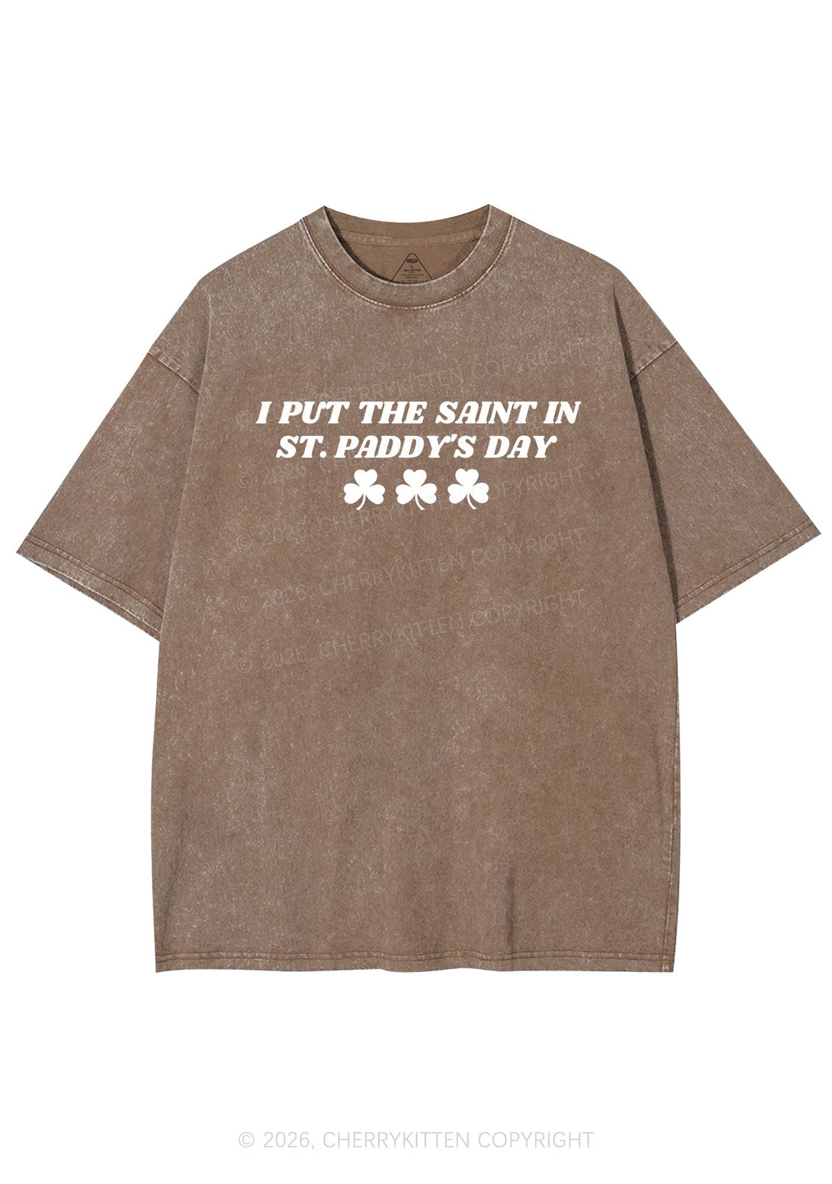 I Put The Saint In St Patricks Y2K Shirts Washed Tee Cherrykitten
