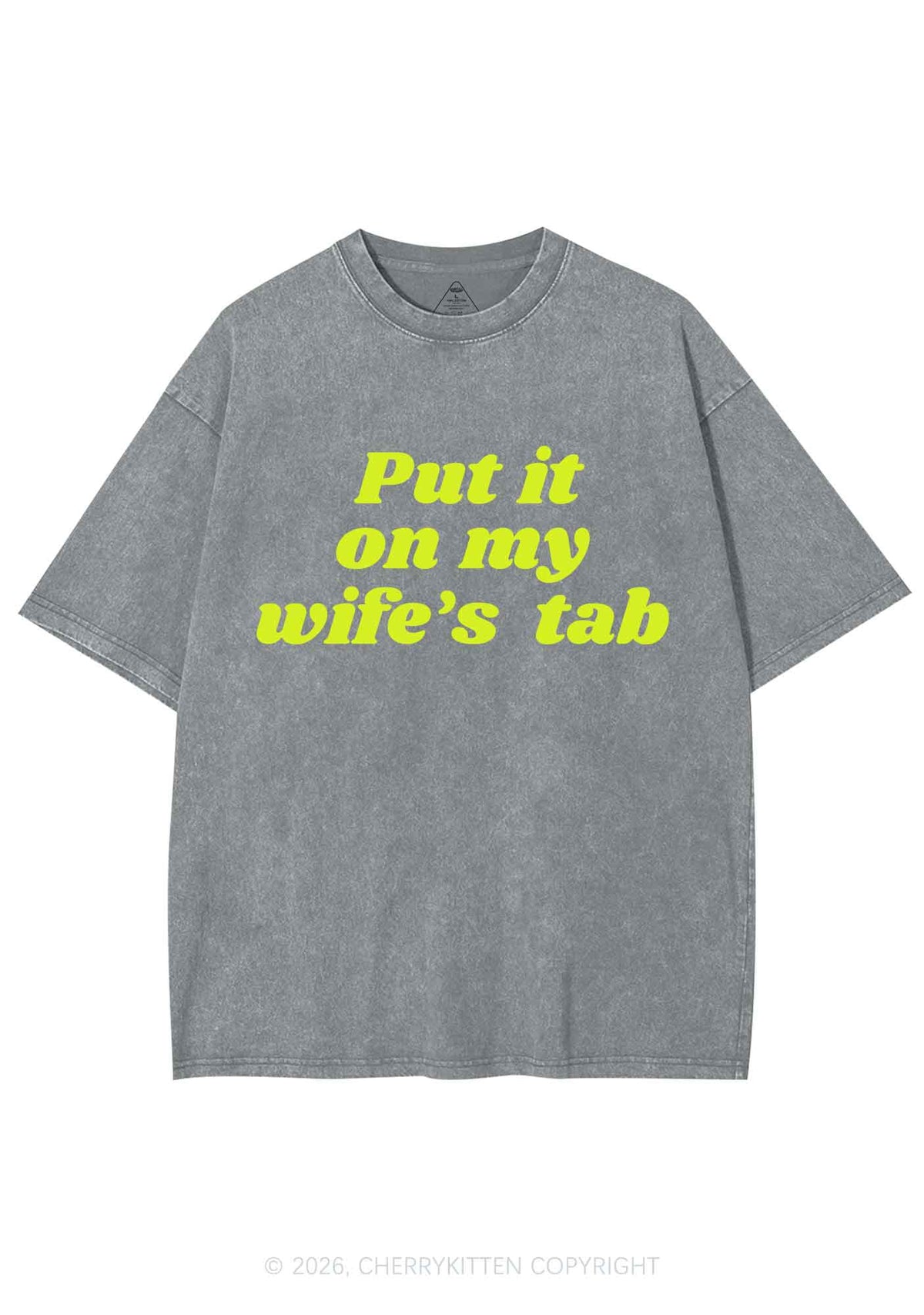 Put It On My Wifes Tab Pride Y2K Shirts Washed Tee Cherrykitten