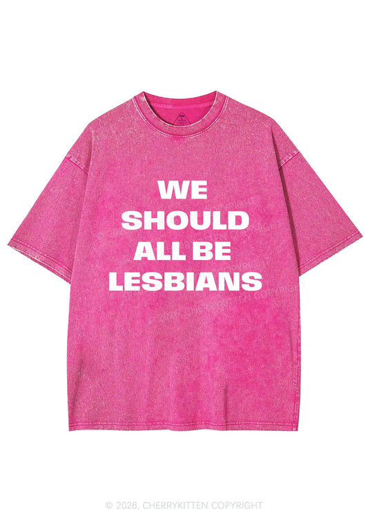 We Should All Be Lesbians Pride Y2K Shirts Washed Tee Cherrykitten