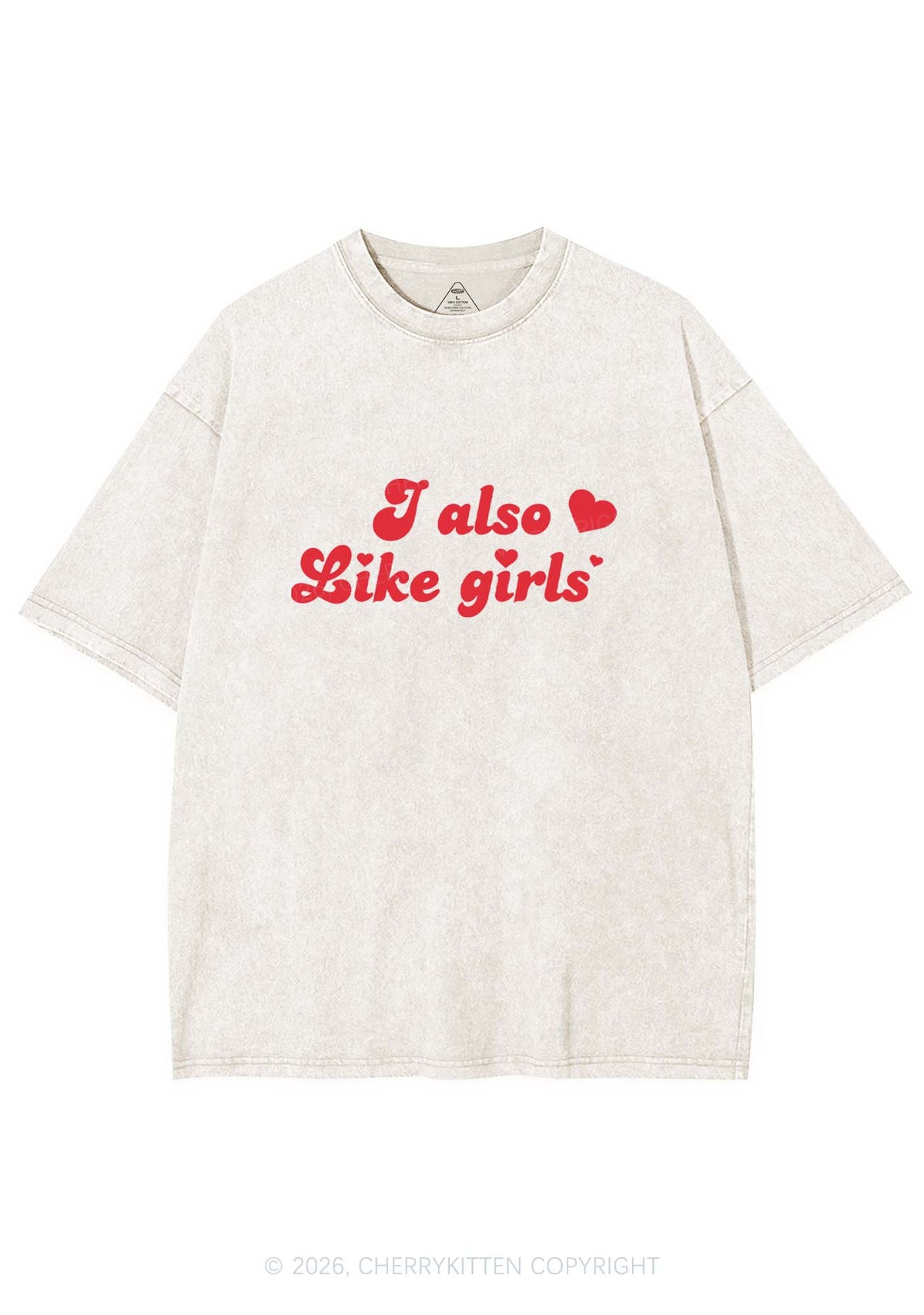 I Also Like Girls Pride Y2K Shirts Washed Tee Cherrykitten