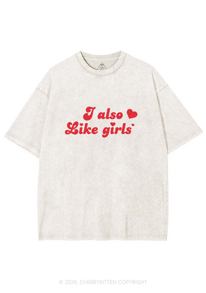 I Also Like Girls Pride Y2K Shirts Washed Tee Cherrykitten