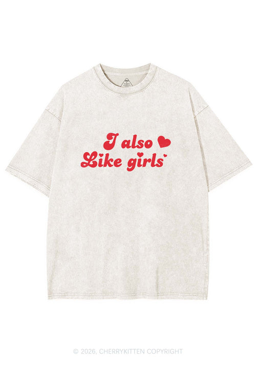 I Also Like Girls Pride Y2K Shirts Washed Tee Cherrykitten