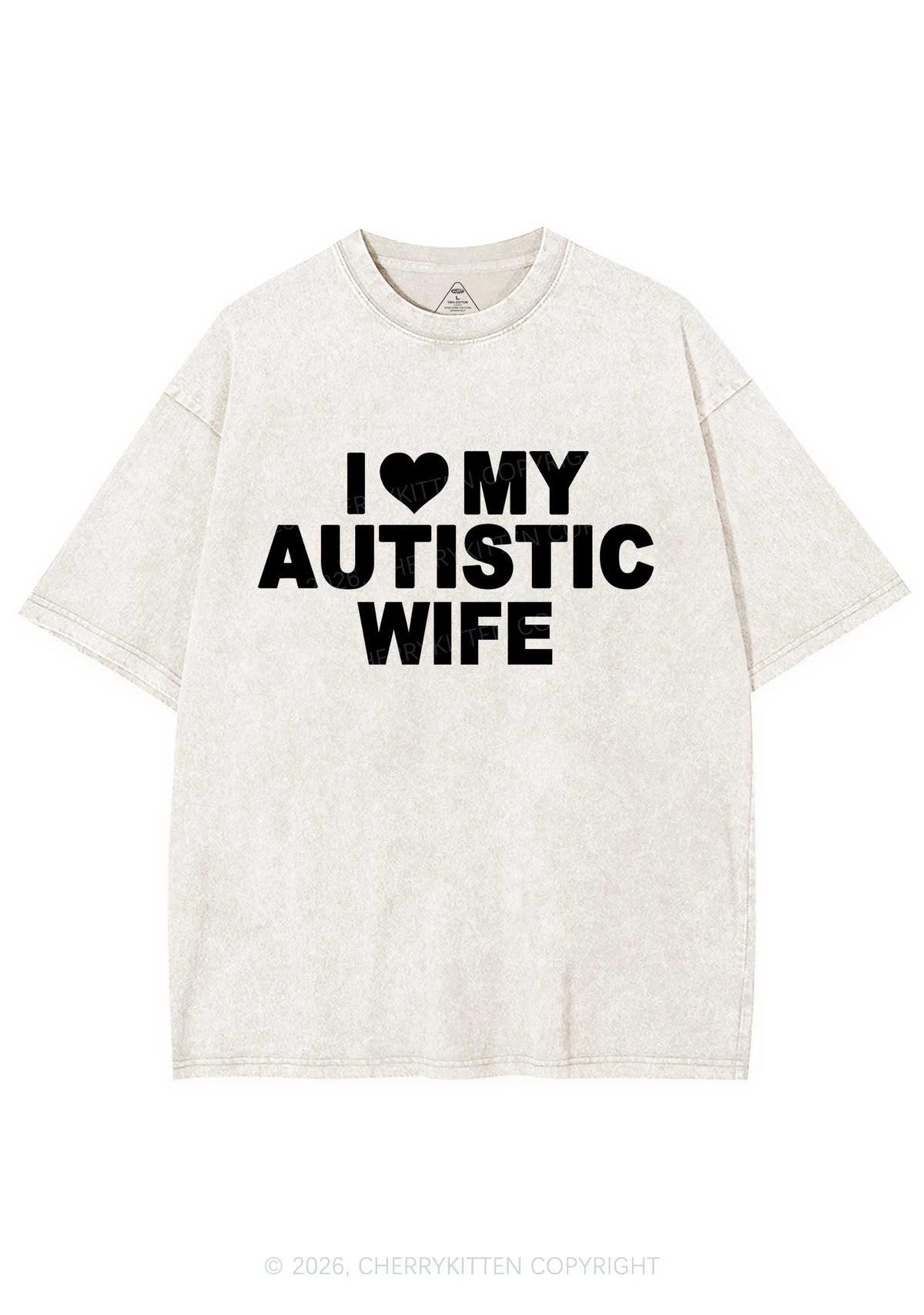 I Love My Autistic Wife Y2K Shirts Washed Tee Cherrykitten