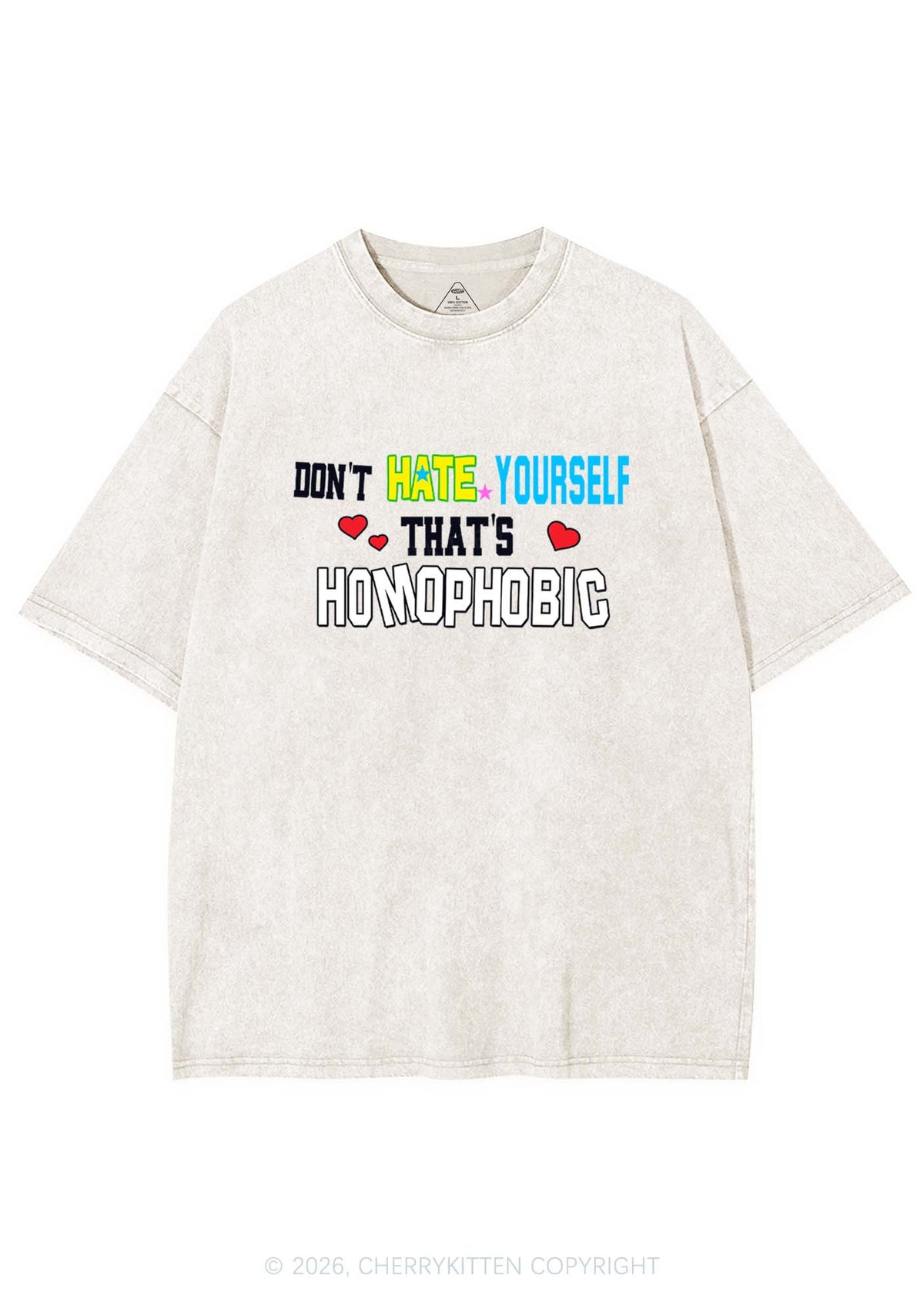 Hate Yourself Thats Homophobic Pride Y2K Shirts Washed Tee Cherrykitten