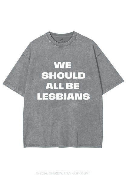 We Should All Be Lesbians Pride Y2K Shirts Washed Tee Cherrykitten