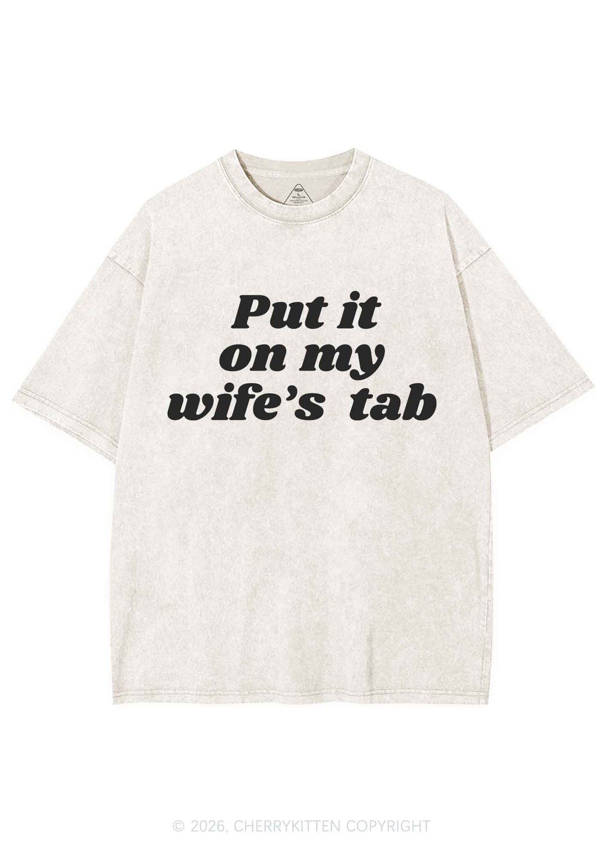 Put It On My Wifes Tab Pride Y2K Shirts Washed Tee Cherrykitten