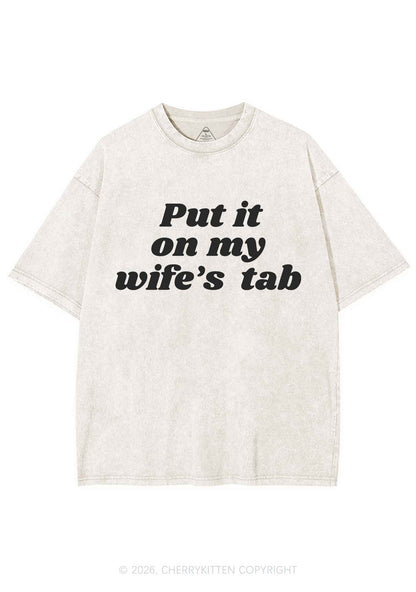 Put It On My Wifes Tab Pride Y2K Shirts Washed Tee Cherrykitten