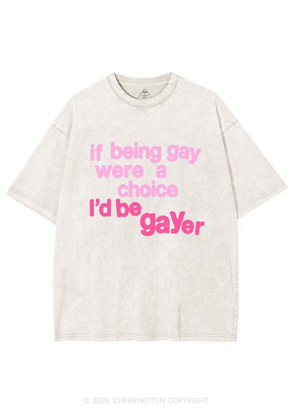 I Would Be Gayer Pride Y2K Shirts Washed Tee Cherrykitten