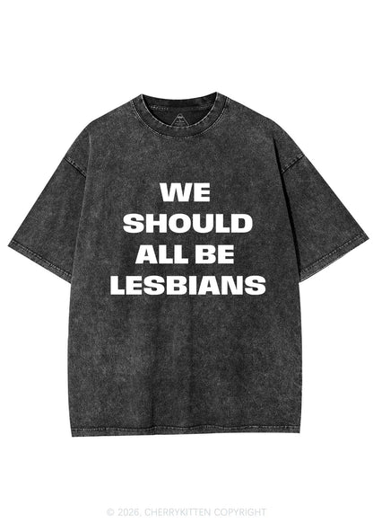 We Should All Be Lesbians Pride Y2K Shirts Washed Tee Cherrykitten