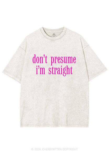 Dont Presume Im Straight Pride Y2K Shirts Washed Tee Cherrykitten