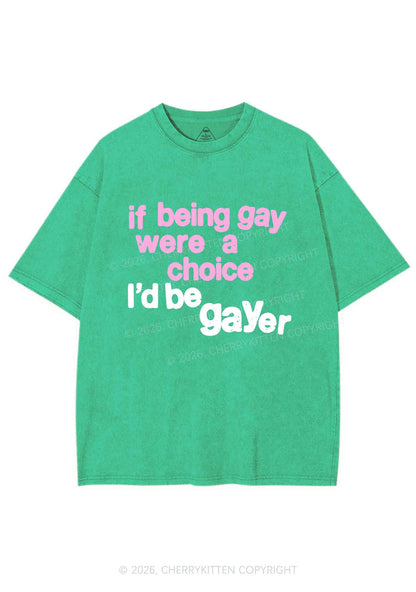 I Would Be Gayer Pride Y2K Shirts Washed Tee Cherrykitten