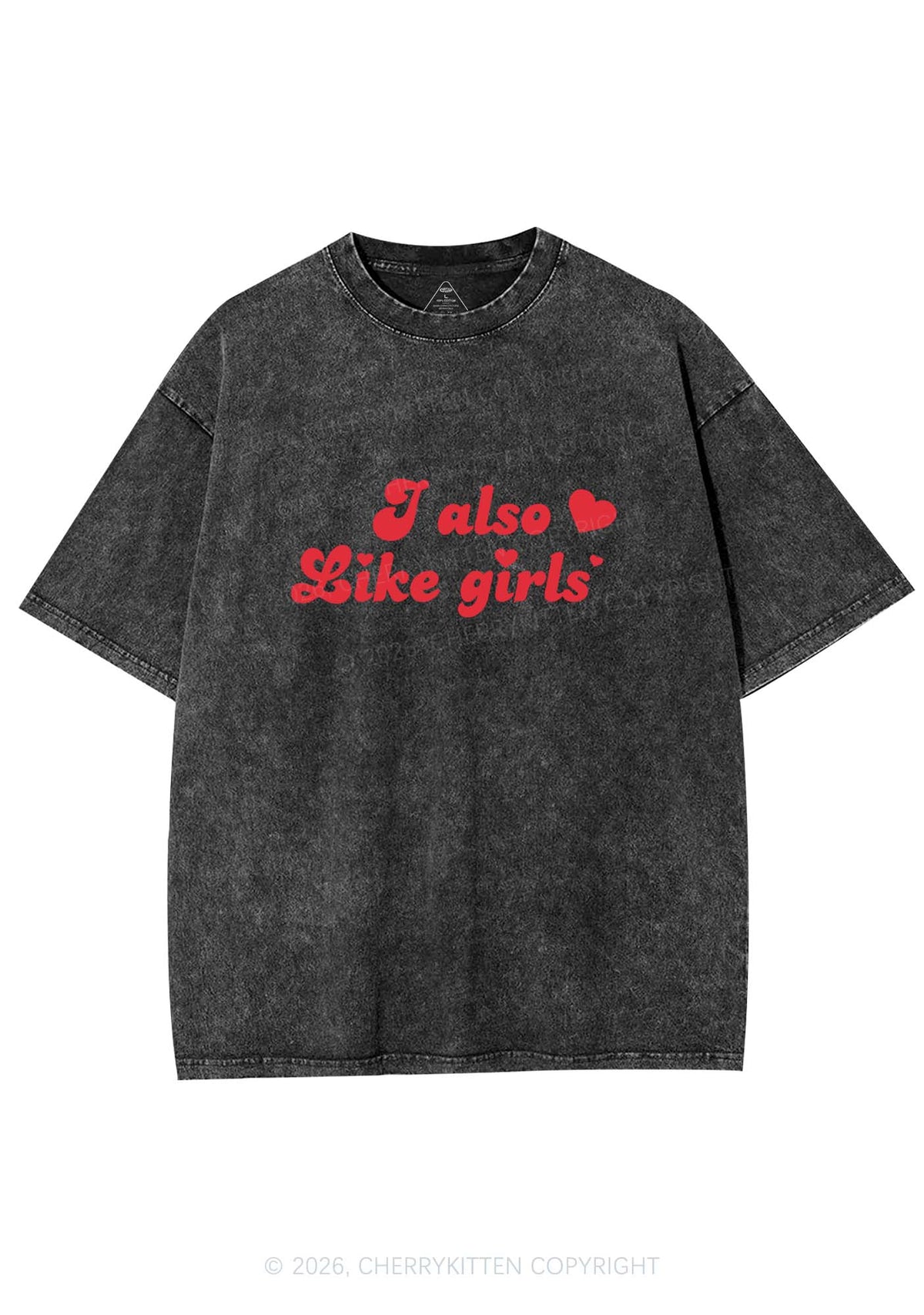 I Also Like Girls Pride Y2K Shirts Washed Tee Cherrykitten