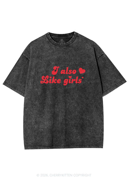 I Also Like Girls Pride Y2K Shirts Washed Tee Cherrykitten