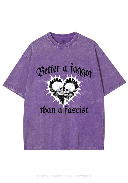 Better Faggot Than Fascist Pride Y2K Shirts Washed Tee Cherrykitten