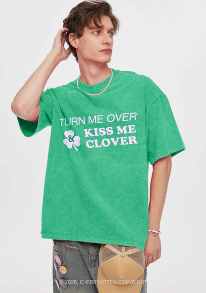 Turn Me Over Kiss Me Clover St Patricks Y2K Shirts Washed Tee Cherrykitten