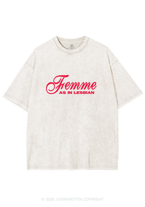 Femme As In Lesbian Pride Y2K Shirts Washed Tee Cherrykitten