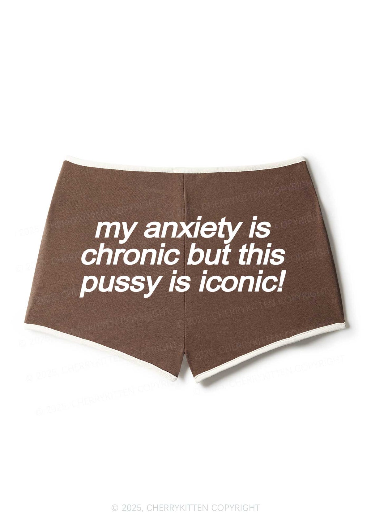 My Anxiety Is Chronic Y2K Booty Shorts Cherrykitten