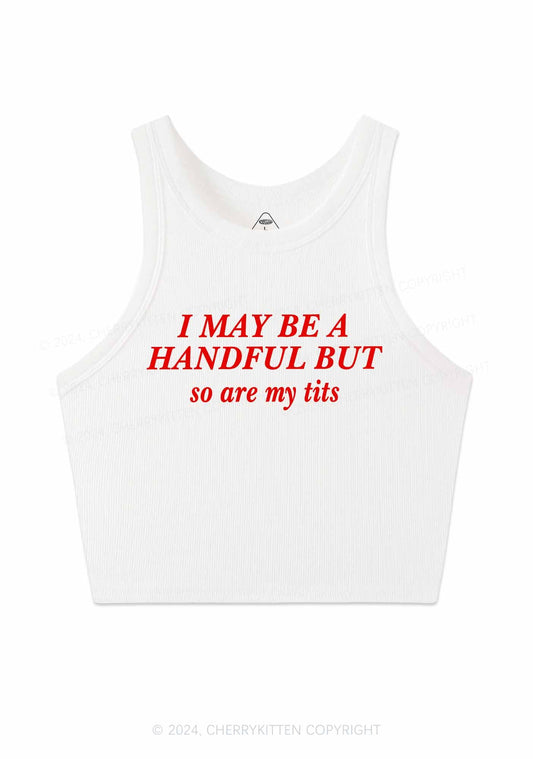 I May Be A Handful Y2K Crop Tank Top Cherrykitten