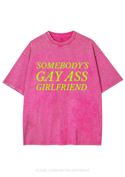 Somebodys Gay Axx Girlfriend Pride Y2K Shirts Washed Tee Cherrykitten
