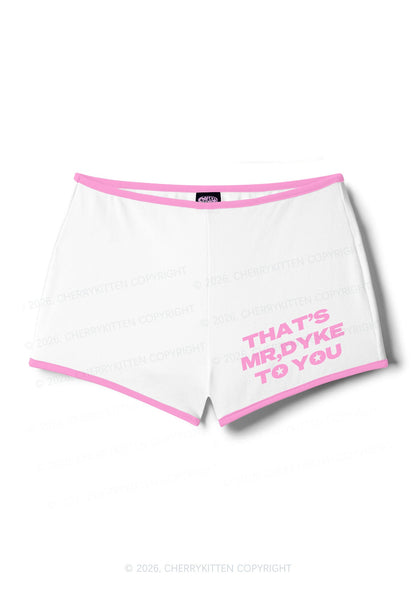 Thats Mr Dyke To You Pride Y2K Booty Shorts Cherrykitten