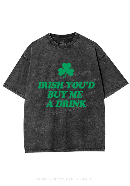 Irish Youd Buy Me A Drink St Patricks Y2K Shirts Washed Tee Cherrykitten