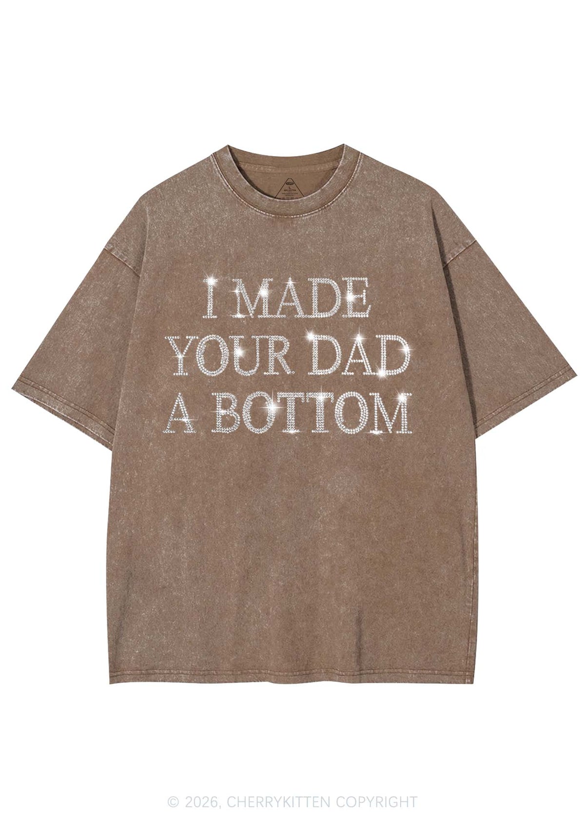 Rhinestone Made Your Dad A Bottom Pride Y2K Shirts Washed Tee Cherrykitten