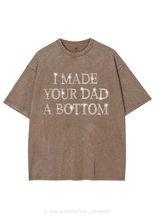 Rhinestone Made Your Dad A Bottom Pride Y2K Shirts Washed Tee Cherrykitten
