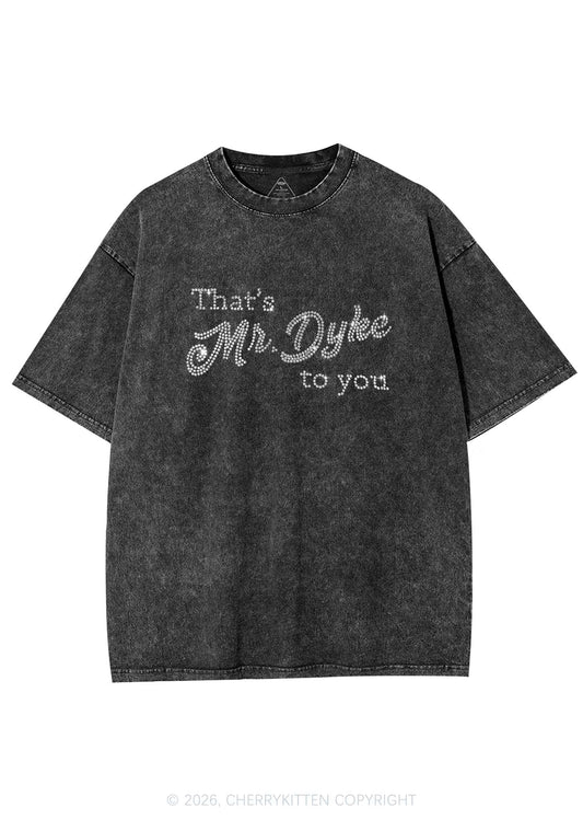 Rhinestone Thats Mr Dyke To You Pride Y2K Shirts Washed Tee Cherrykitten