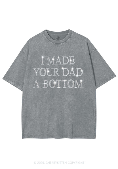 Rhinestone Made Your Dad A Bottom Pride Y2K Shirts Washed Tee Cherrykitten