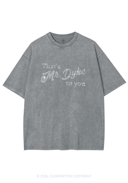 Rhinestone Thats Mr Dyke To You Pride Y2K Shirts Washed Tee Cherrykitten