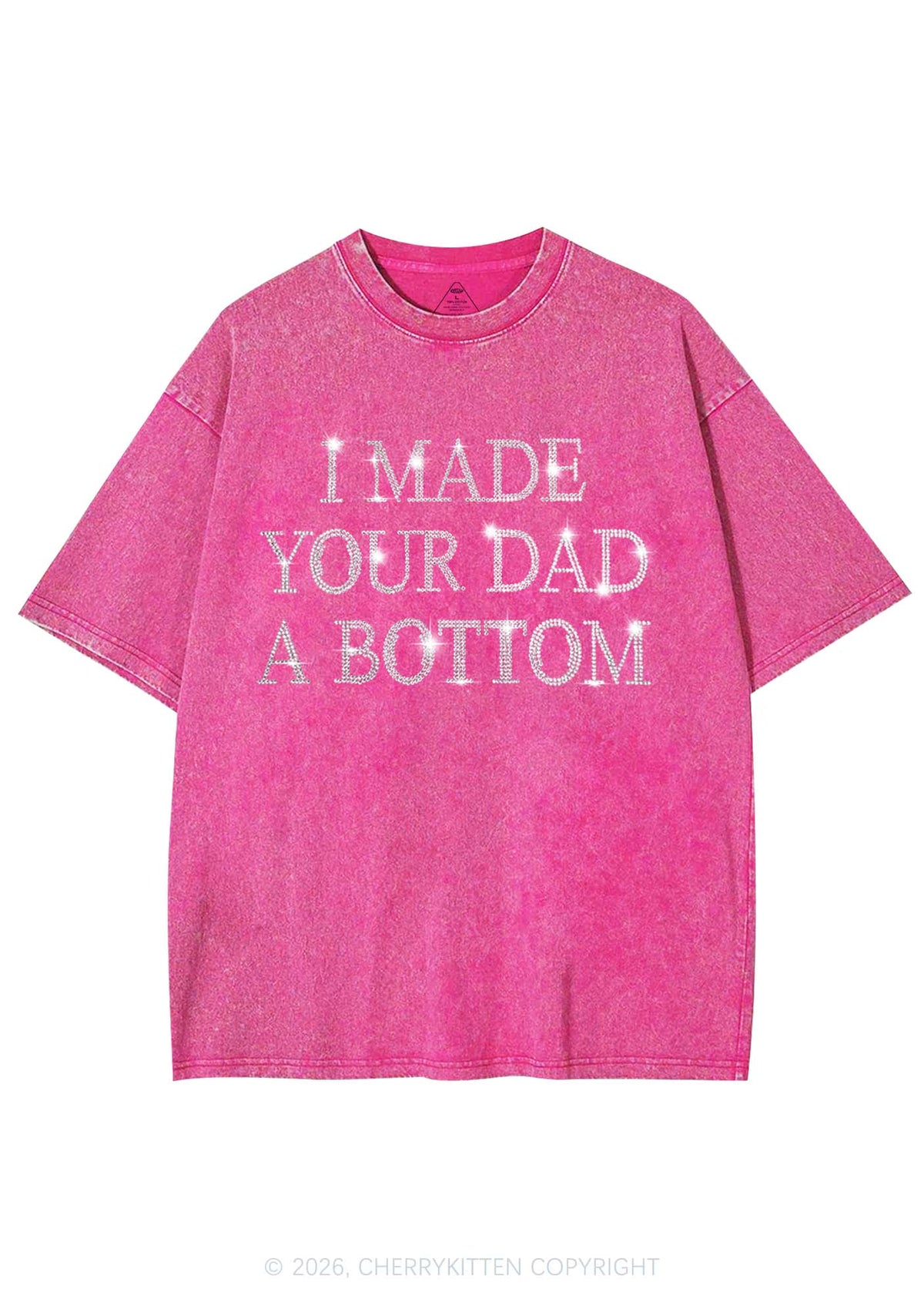 Rhinestone Made Your Dad A Bottom Pride Y2K Shirts Washed Tee Cherrykitten