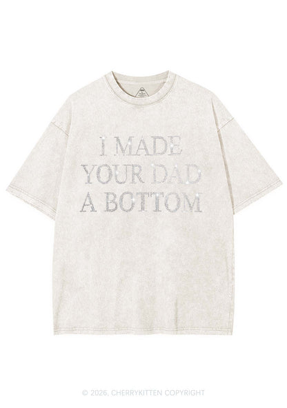 Rhinestone Made Your Dad A Bottom Pride Y2K Shirts Washed Tee Cherrykitten