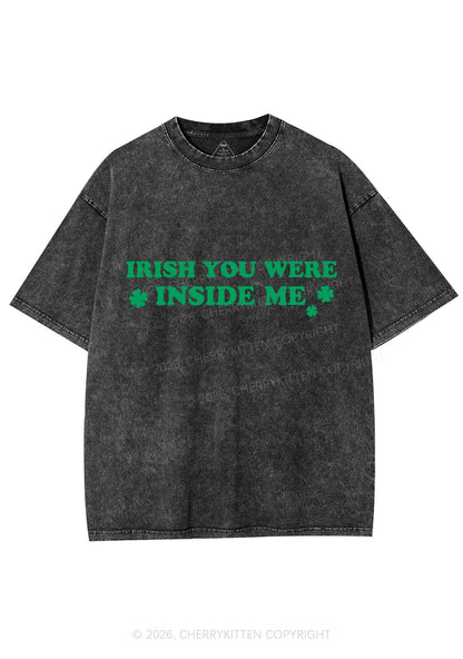 Irish You Were Inside Me St Patricks Y2K Shirts Washed Tee Cherrykitten