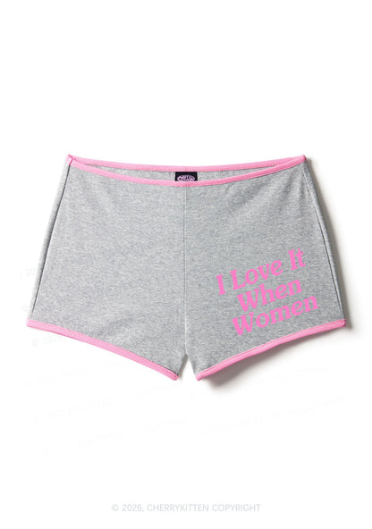 I Love It When Women Pride Y2K Booty Shorts Cherrykitten