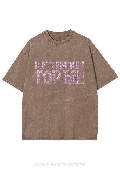 Rhinestone I Let Femmes Top Me Pride Y2K Shirts Washed Tee Cherrykitten
