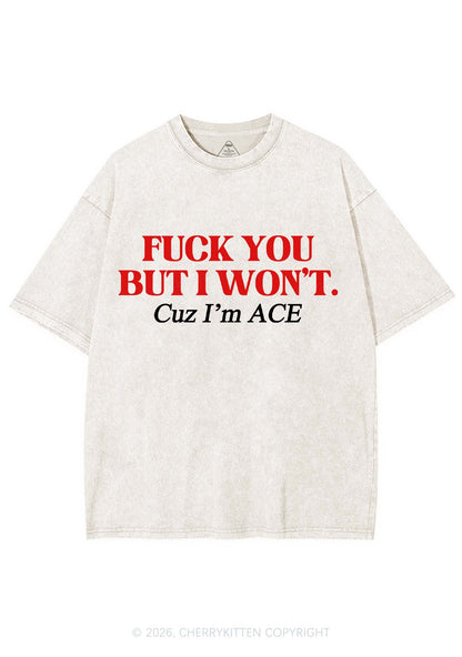 Fxxk You Cuz Im Ace Pride Y2K Shirts Washed Tee Cherrykitten