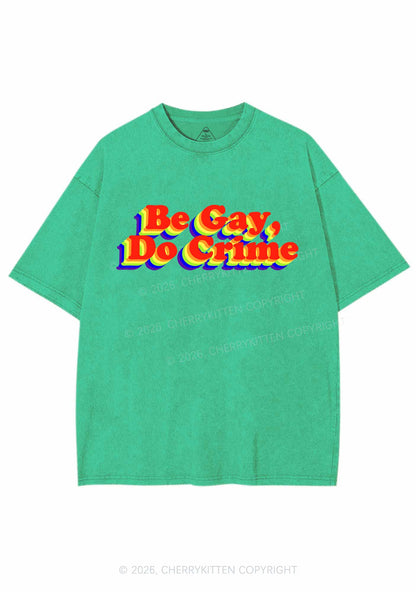 Be Gay Do Crxme Y2K Shirts Washed Tee Cherrykitten