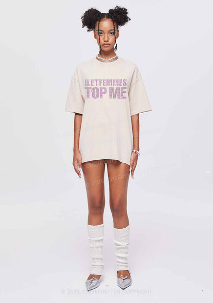 Rhinestone I Let Femmes Top Me Pride Y2K Shirts Washed Tee Cherrykitten