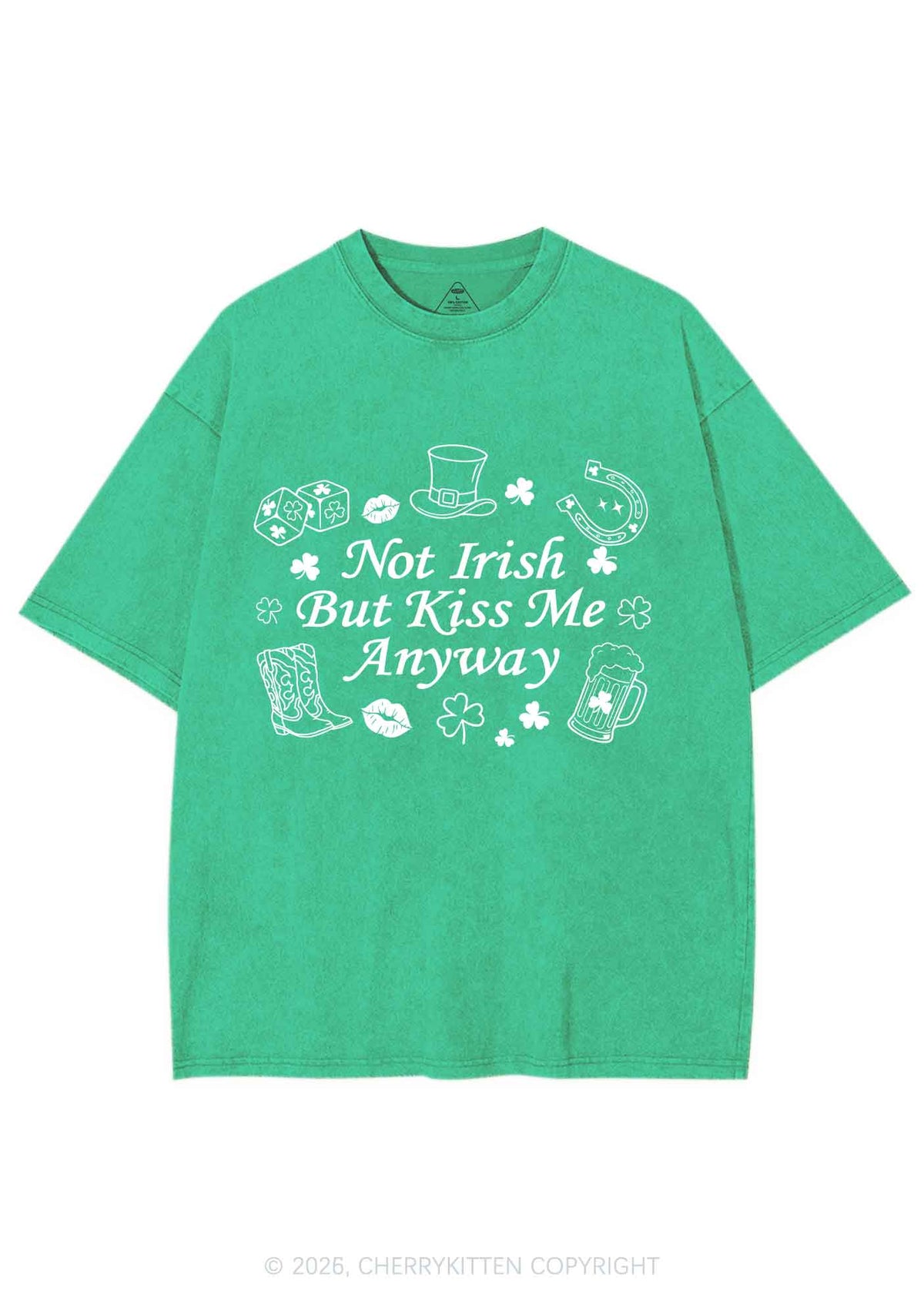 Not Irish Kiss Me Anyway St Patricks Y2K Shirts Washed Tee Cherrykitten