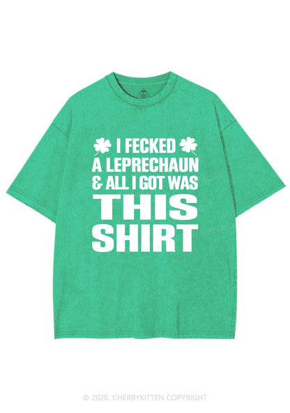 I Fecked A Leprechaun St Patricks Y2K Shirts Washed Tee Cherrykitten