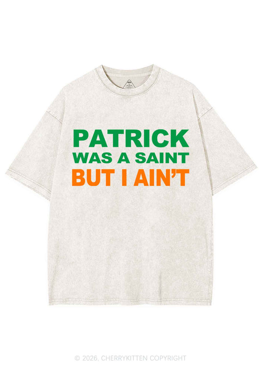 Patrick Was A Saint St Patricks Y2K Shirts Washed Tee Cherrykitten