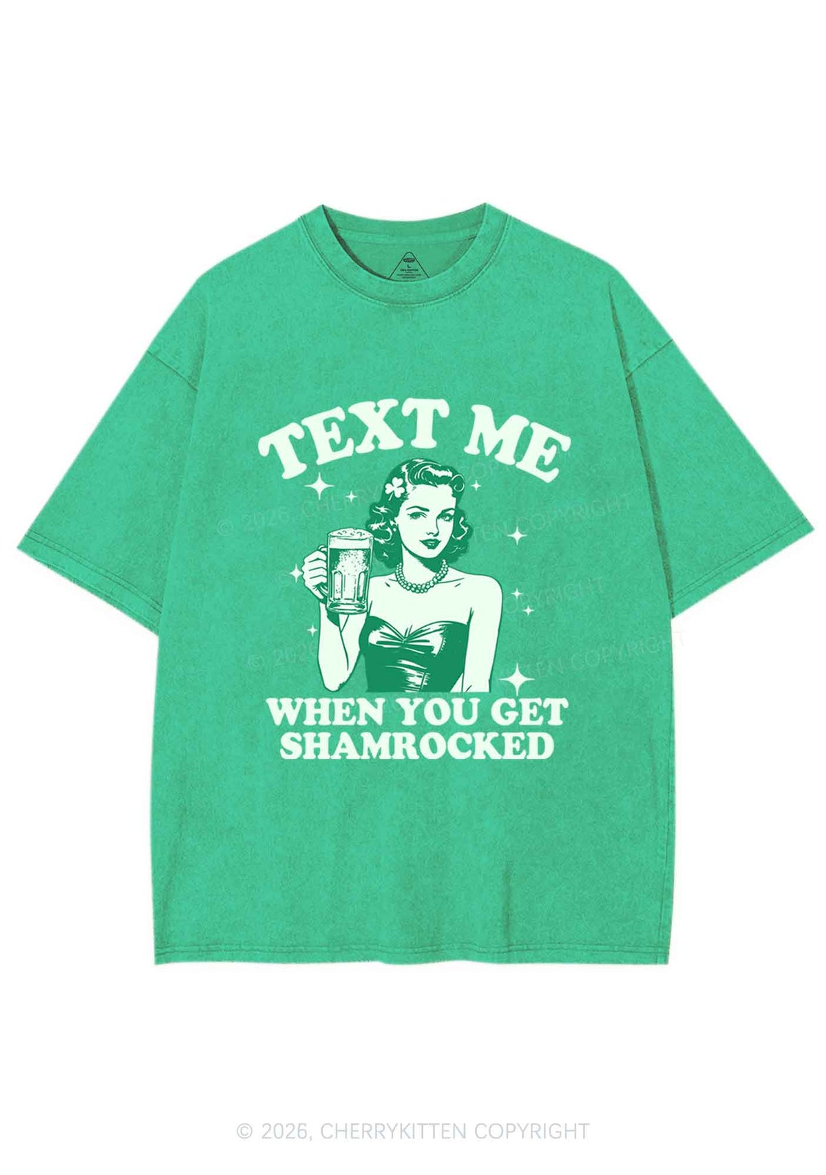 Text Me When You Get Shamrocked St Patricks Y2K Shirts Washed Tee Cherrykitten
