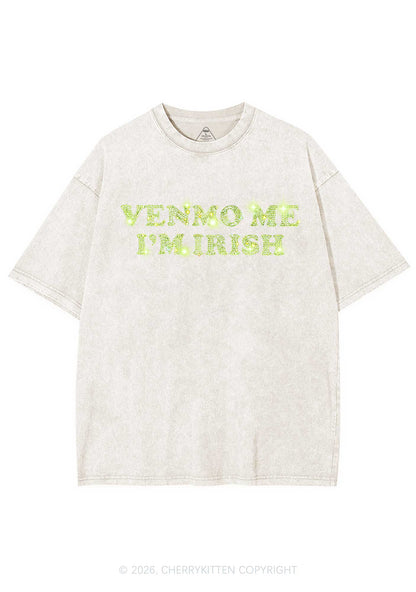 Rhinestone Venmo Me Im Irish St Patricks Y2K Shirts Washed Tee Cherrykitten